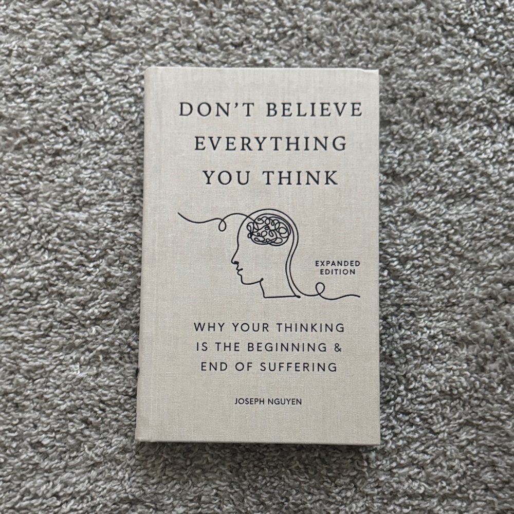 Don't Believe Everything You Think Hardcover Book
